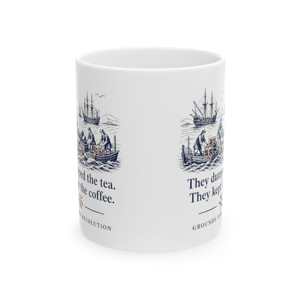 Tea Party Mug - They Dumped the Tea, They Kept the Coffee